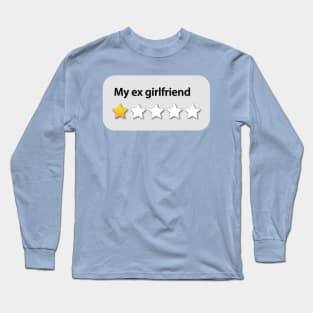 My ex girlfriend Long Sleeve T-Shirt